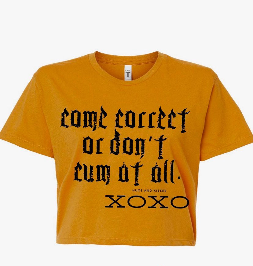 Yellow Female Come Correct Crop Tee